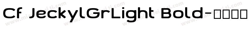 Cf JeckylGrLight Bold字体转换
